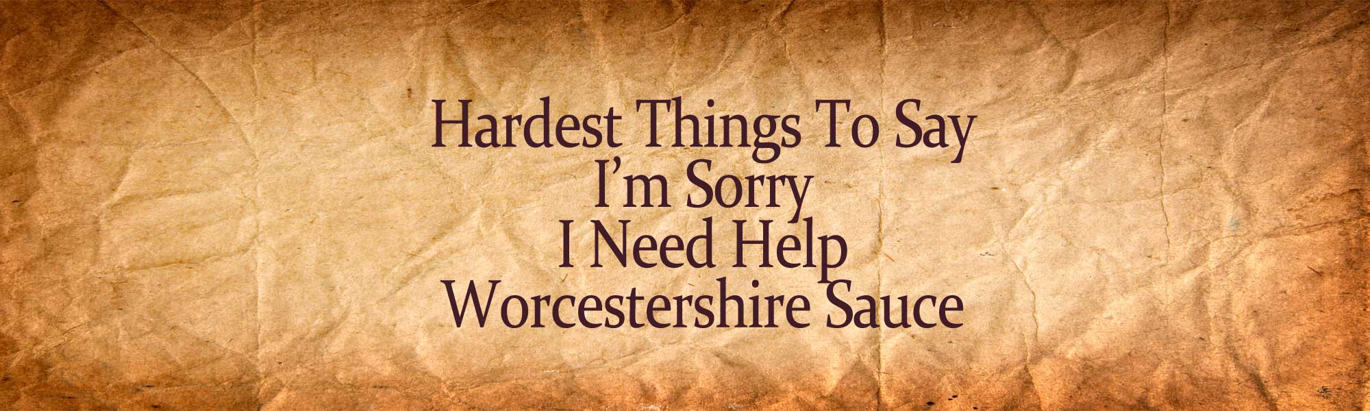 WiscoMary Worcester-Sauce Hardest Things To Say